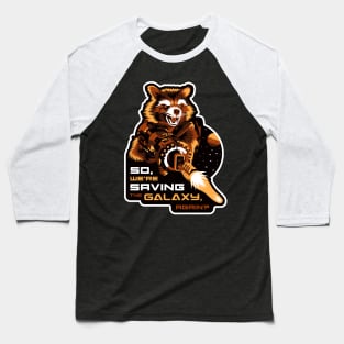 Saving the Galaxy Baseball T-Shirt